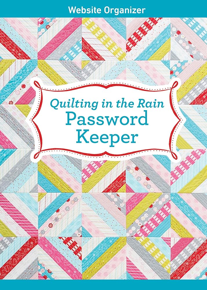 Quilting in the Rain Password Keeper
